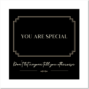 You are special Posters and Art